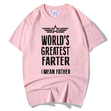 Load image into Gallery viewer, World&#39;s Greatest Farter I Mean Father T Shirt