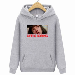 Life is Boring Hoodies