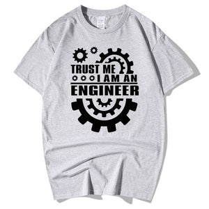 Trust Me, I AM AN ENGINEER T Shirts