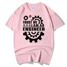 Load image into Gallery viewer, Trust Me, I AM AN ENGINEER T Shirts