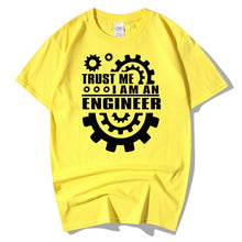 Load image into Gallery viewer, Trust Me, I AM AN ENGINEER T Shirts