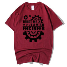 Load image into Gallery viewer, Trust Me, I AM AN ENGINEER T Shirts